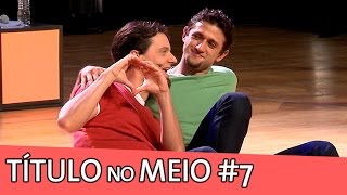 IMPROVÁVEL  TÍTULO NO MEIO 7 [upl. by Surtemed680]