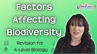 Factors Affecting Biodiversity  Revision for Biology ALevel [upl. by Relyuhcs169]