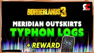 Meridian Outskirts TYPHON LOGS in Borderlands 3 Dead Drop Rewards  Crew Challenges [upl. by Tnahsin]