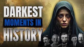 The Darkest Moments in History Humanitys Most Tragic Events [upl. by Pressey]