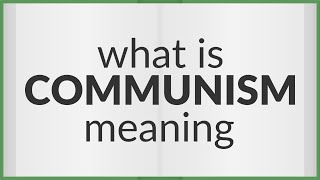 Communism  meaning of Communism [upl. by Rozanne]