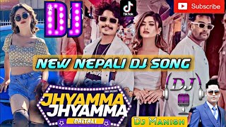 🎧 New Nepali Song Jhyamma Jhyamma Paitali dj  Dj Manish  Nepali Dj Song [upl. by Nosneb]