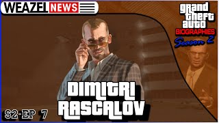 Dimitri Rascalov  Grand Theft Auto Biographies  S2E7 [upl. by Nodnarg]