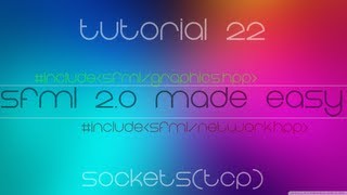 C Sfml 20 Made Easy Tutorial 22  SocketsTCP [upl. by Vipul]