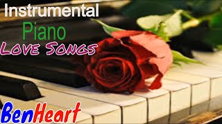 Instrumental Piano Love Songs by BENHEART [upl. by Vala]