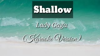 Shallow Lady Gaga  Solo Version  Karaoke Music [upl. by Line]