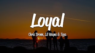 Chris Brown  Loyal Lyrics ft Lil Wayne Tyga [upl. by Asit830]