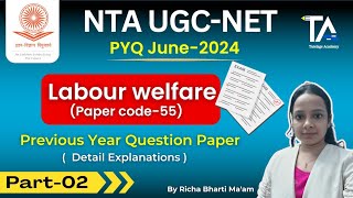 UGC NET PYQ June 2024 Labour Welfare Paper Code 55 Part02UGC NET Previous Year Questions Paper [upl. by Yole]