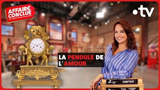 La pendule de lamour⎮Affaire Conclue [upl. by Millda]