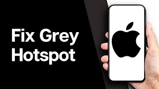 How to Fix Grey Hotspot on iPhone  Hotspot Greyed out on my iPhone 2024 [upl. by Ecinereb184]