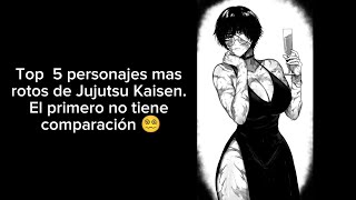 Top 5 personajes mas rotos de Jujutsu Kaisen 😵‍💫jujutsukaisen anime viralvideo new [upl. by Theone]