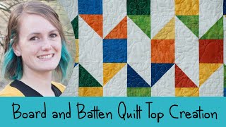 Board and Batten Baby Quilt Top Creation [upl. by Suhploda409]