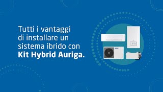 Tutti i vantaggi di installare un sistema ibrido con Kit Hybrid Auriga [upl. by Nae]