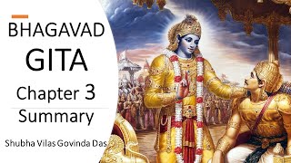 Bhagavad Gita chapter 3 Summary  Shubha Vilas Govinda Das  ISKCON [upl. by Leahpar]