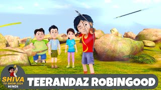 Teerandaz Robnihood  शिवा  Full Super Episode 57  Funny Action Cartoon  Shiva TV Show 2024 Hindi [upl. by Tsepmet677]