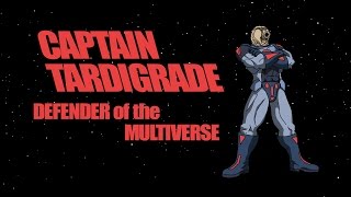 Captain Tardigrade [upl. by Jeuz]