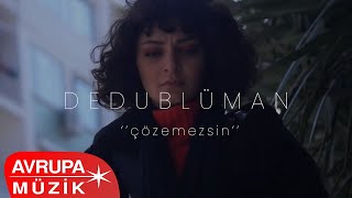 Dedublüman  Çözemezsin Official Video [upl. by Sirmons]