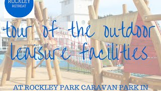 Tour Of Outdoor Leisure Facilities at Rockley Park Caravan Park in Poole Dorset [upl. by Aiouqahs50]