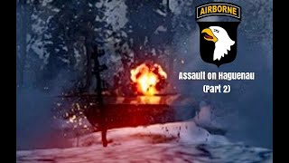 Squad 44 101st Airborne Winter Assault on Haguenau Part 2 [upl. by Aenehs]