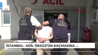 İstanbul Adil Öksüzün kaçmasına yardım eden sanığa dava [upl. by Aisul]