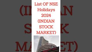 List of Holidays in the Indian Stock Market 2024  NSE HOLIDAYS 2024 [upl. by Ellesig]