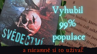 Svědectví Epický román v němž King vyhubil 99 populace [upl. by Dannica]