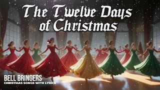 Bell Bringers  The Twelve Days of Christmas with Lyrics  Christmas Carol [upl. by Thompson796]