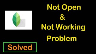 Snapseed not Open and Not working Problem in Android Mobile Tablet [upl. by Nahtanaj]