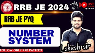 RRB JE 2024 Maths  RRB JE PYQ  Number System  बिल्कुल Basic से  Lokesh sir  Live 730pm [upl. by Pawsner]