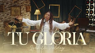 Isabelle Valdez  Tu Gloria Video Oficial [upl. by Adim]