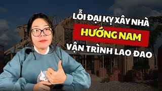 Lỗi đại kỵ xây nhà hướng Naml Cô Chi Phong Thủy [upl. by Dulla]