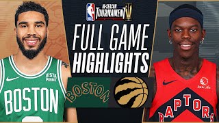 CELTICS at RAPTORS  NBA INSEASON TOURNAMENT 🏆 FULL GAME HIGHLIGHTS  November 17 2023 [upl. by Riha453]