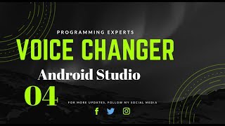 Voice Changer App in Android Studio PART 4 [upl. by Yblok]