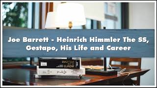 Joe Barrett  Heinrich Himmler The SS Gestapo His Life and Career Audiobook [upl. by Nauqyaj890]