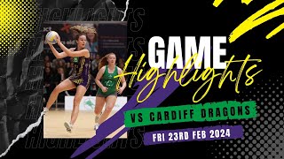 NSL2024 Cardiff Dragons vs Manchester Thunder Netball Highlights  Friday 23rd February 2024 [upl. by Neerihs]