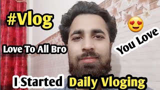 I Started Daily Vloging [upl. by Lebasi]