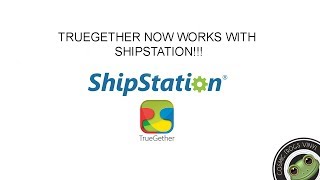 SHIPSTATION NOW WORKS WITH TRUEGETHERCOM [upl. by Lrig215]