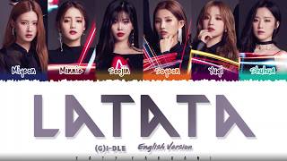 GIDLE 여자아이들 – LATATA English Ver Lyrics Color CodedEng [upl. by Zora]