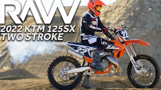 2022 KTM 125SX Two Stroke RAW  Motocross Action Magazine [upl. by Krein716]