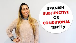 When to use the Spanish subjunctive or The Conditional Tense in Spanish [upl. by Ddahc850]