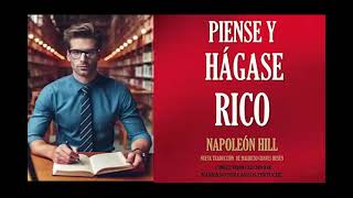 Piense y Hágase rico de Napoleón Hill  Audiolibro Completo en español  Voz humana [upl. by Neeloj456]