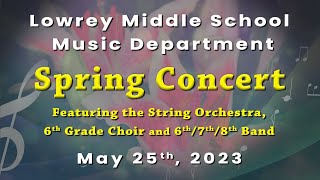 Lowrey Middle School 2023 Spring Concert [upl. by Neural]