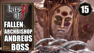 Lies of P  Fallen Archbishop Andreus Boss Fight  Gameplay Walkthrough Part 15 [upl. by Learrsi]