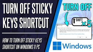 How to Turn Off Sticky Keys Shortcut on Windows 11 PC [upl. by Enecnarf]