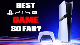 Best PS5 Pro Game So Far What About PSSR Is It Meeting The Expectation [upl. by Kora832]