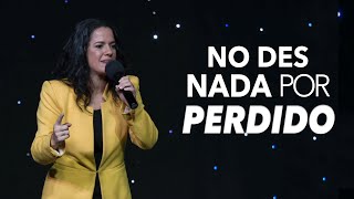 No Des Nada Por Perdido  Pastora Ana Olondo [upl. by Bluhm]