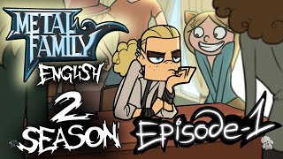 Metal Family season 2 episode 1 [upl. by Bendicta]