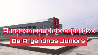 Te mostramos el NUEVO COMPLEJO DEPORTIVO de ARGENTINOS JUNIORS  CEFFA [upl. by Akiv]