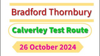 Bradford Thornbury latest test route calverley 26 October 2024 satnav driving [upl. by Aseret]