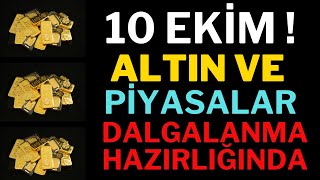 Altın Ve Piyasada 10 Ekim Dikkat Borsa Dolar Altın Gümüş [upl. by Slen]